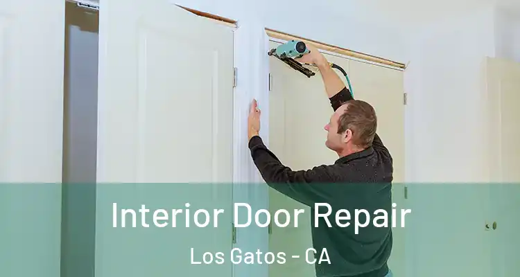  Interior Door Repair Los Gatos - CA