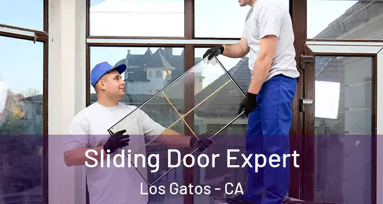  Sliding Door Expert Los Gatos - CA