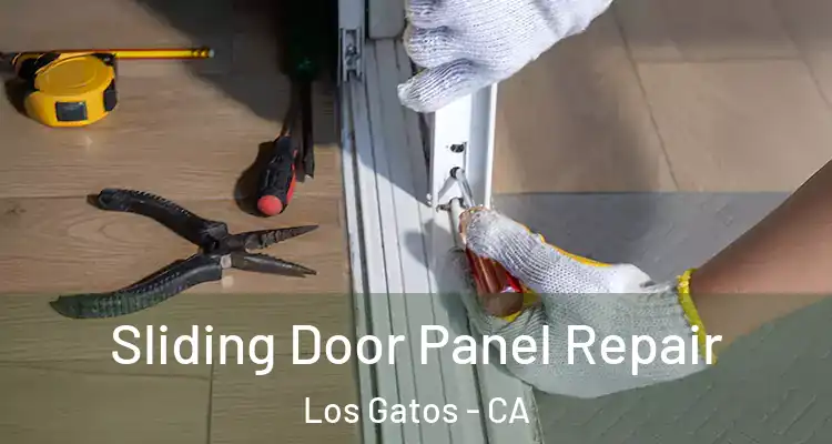  Sliding Door Panel Repair Los Gatos - CA