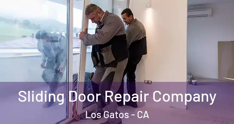 Sliding Door Repair Company Los Gatos - CA